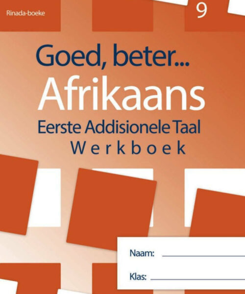 Goed Beter Afrikaans EAT Gr 9 Werkboek