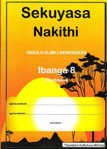 Sekuyasa Nakithi Ibanga 8 - Workbook Grade 8
