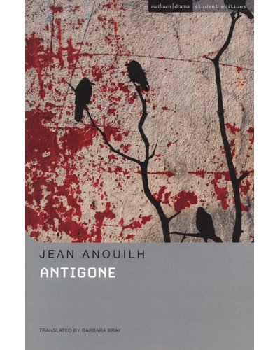 Antigone  Sophocles by Jean Anouilh (Student Edition)