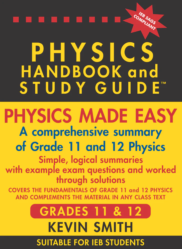 Physics Handbook and Study Guide Grade 11 & 12 Physics Handbook & Study Guide Gr 11 & 12