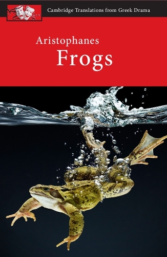 Aristophanes: Frogs (Judith Affleck, Clive Letchford)