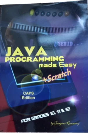 Java Programming Made Easy Gr 10-12 (8th ed 2022)