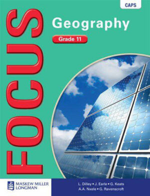 Focus Geography Grade 11 Learner’s Book (CAPS)