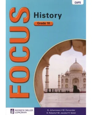Focus History Grade 10 Learner’s Book (CAPS)