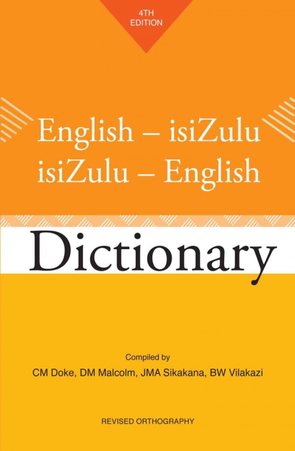 English-isiZulu / isiZulu-English Dictionary – Fourth Edition C.M. Doke