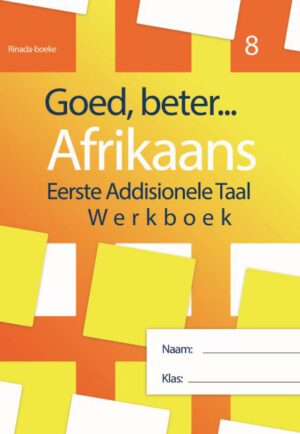 Goed Beter Afrikaans EAT Gr 8 Werkboek