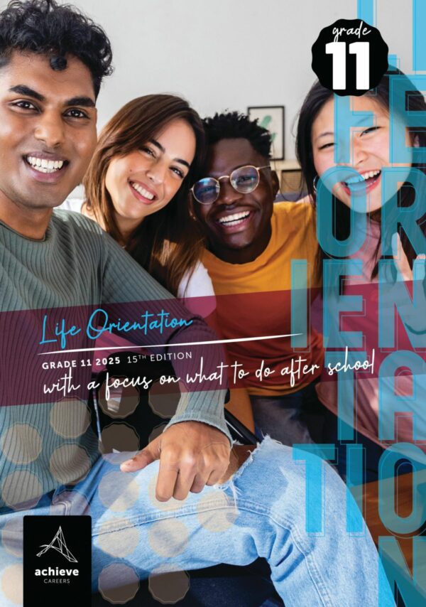 Achieve Careers Gr11 Life Orientation With a Focus on: What Should I do After School 2025