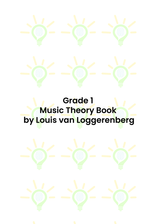 Grade 1 Music Theory Book by Louis van Loggerenberg
