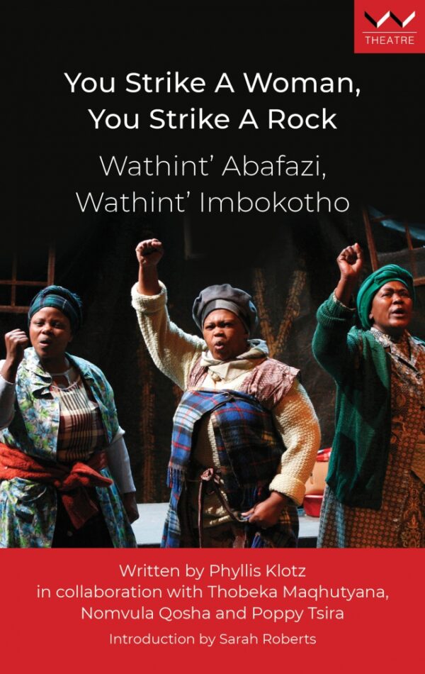 You Strike a Woman You Strike a Rock by Vusisiswe Players
