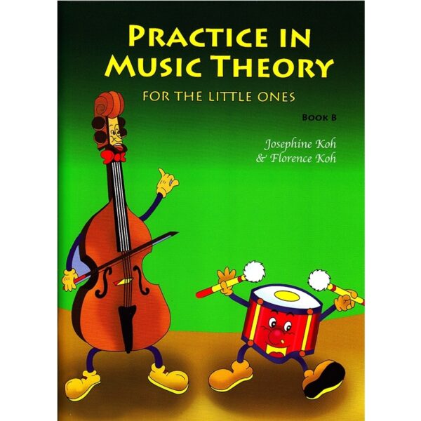 Practice in Music Theory for the little ones Book B