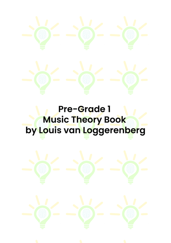 Pre-Grade 1 Music Theory Book by Louis van Loggenberg