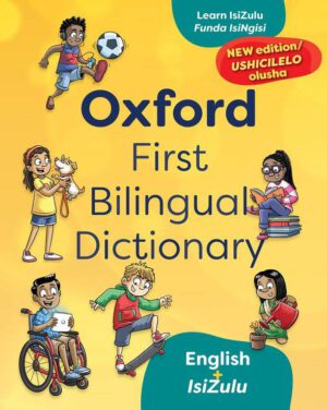 Oxford First Bilingual Dictionary: isiZulu-English 2nd Ed