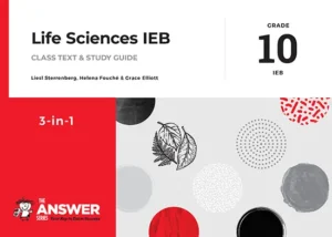 The Answer Series Life Sciences Grade 10 IEB 3-in-1