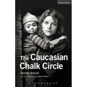 The Caucasian Chalk Circle – Bertolt Brecht