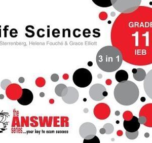 The Answer Series Life Sciences Grade 11 IEB 3-in-1