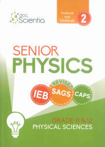 Doc Scientia IEB Physical Sciences Senior Physics Textbook/Workbook 2 – Full Colour